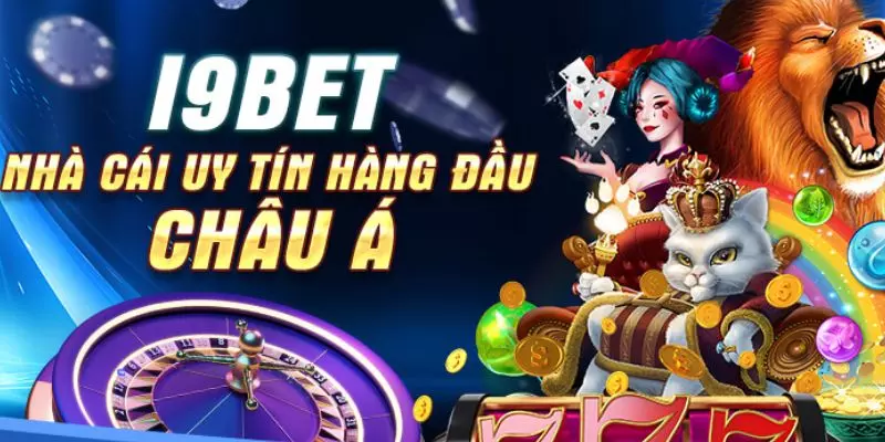  I9bet là nhà cái gì ? Giới thiệu I9bet đang hot hit nhất trên thị trường