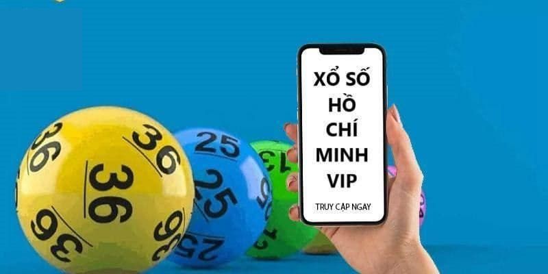 Xổ số Hồ Chí Minh Vip là loại hình như nào?